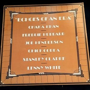 Echoes Of An Era-Chaka Khan, Freddie Hubbard, Chick Corea, Vinyl LP 1982
